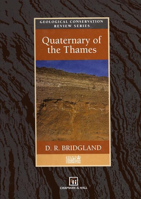 Quaternary of the Thames -  D.R. Bridgland