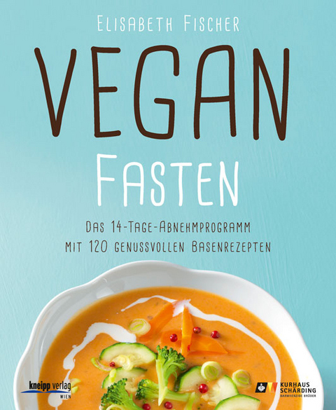 Vegan fasten - Elisabeth Fischer