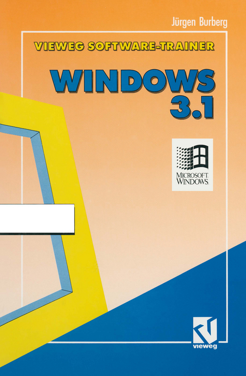Vieweg-Software-Trainer Windows 3. 1 - Jürgen Burberg