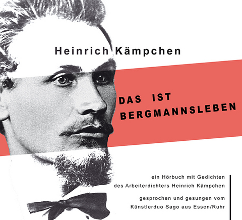Das ist Bergmannsleben - Heinrich Kämpchen