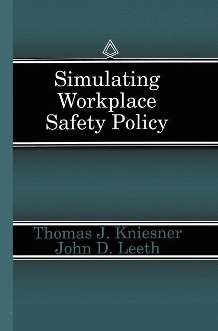 Simulating Workplace Safety Policy -  Thomas J. Kniesner,  John D. Leeth