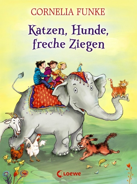 Katzen, Hunde, freche Ziegen - Cornelia Funke