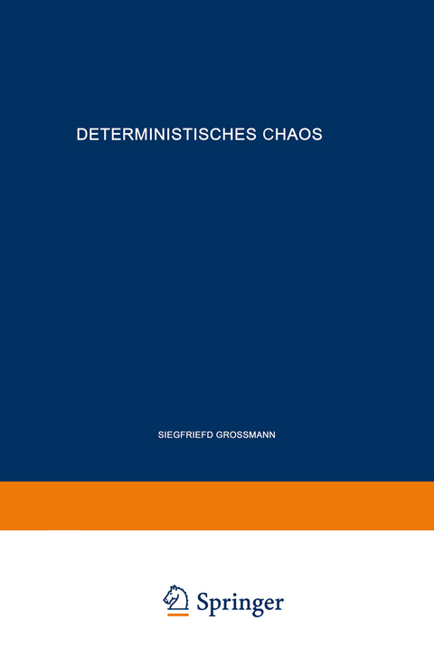 Deterministisches Chaos. Experimente in der Mathematik - Siegfried Gro&szlig;mann