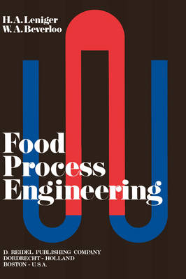 Food Process Engineering -  W.A. Beverloo,  H.A. Leniger