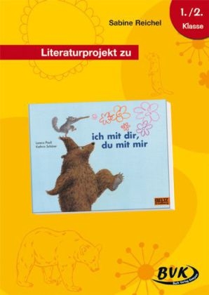Literaturprojekt zu Ich mit dir, du mit mir