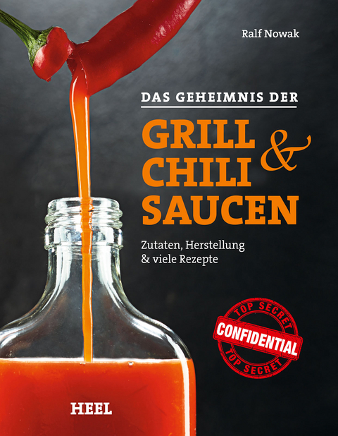 Das Geheimnis der Grill- & Chilisaucen - Ralf Nowak