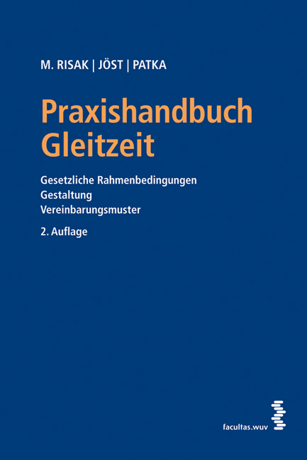 Praxishandbuch Gleitzeit - Martin Risak, Andreas J&ouml;st, Elisabeth David, Ernst Patka