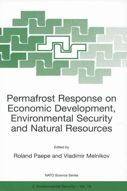Permafrost Response on Economic Development, Environmental Security and Natural Resources - 