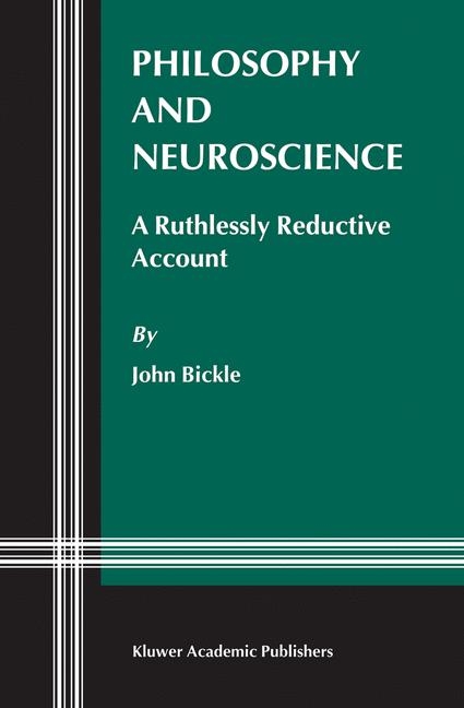 Philosophy and Neuroscience -  J. Bickle