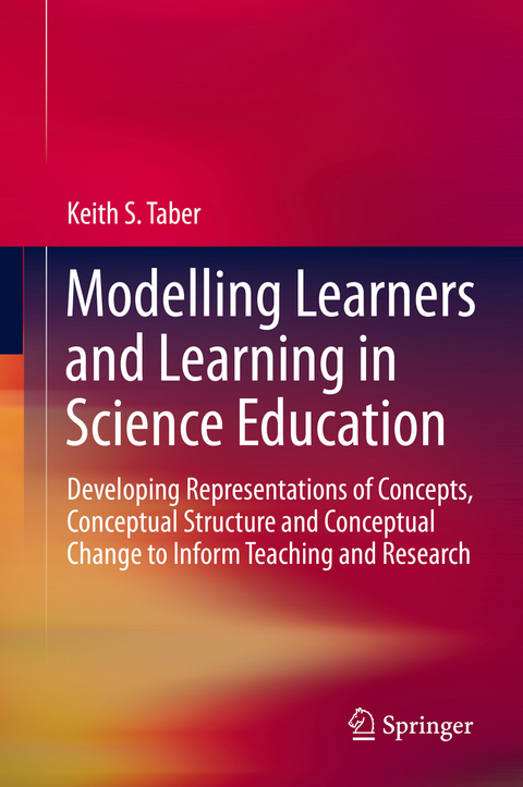 Modelling Learners and Learning in Science Education - Keith S. Taber