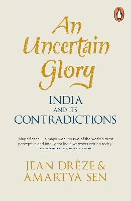 An Uncertain Glory - Jean Dr&egrave;ze, Amartya Sen