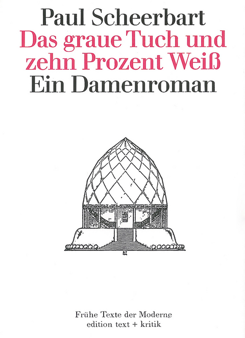 Das graue Tuch und zehn Prozent Wei&szlig; - Paul Scheerbart