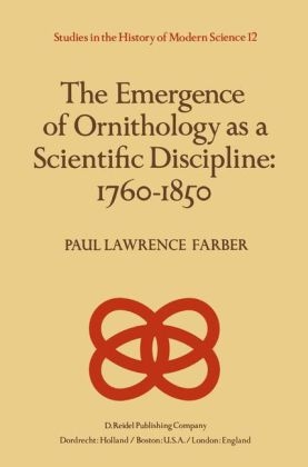 Emergence of Ornithology as a Scientific Discipline: 1760-1850