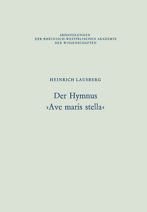 Der Hymnus &rsaquo;Ave maris stella&lsaquo; - Heinrich Lausberg
