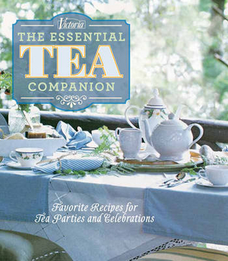 Victoria The Essential Tea Companio