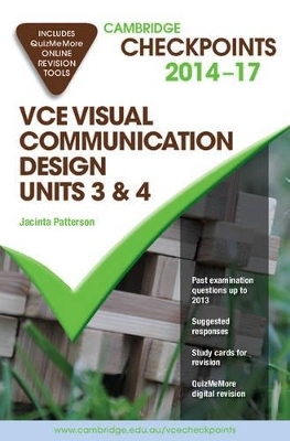 Cambridge Checkpoints VCE Visual Communication Design Units 3 and 4 2014-17 and Quiz Me More - Jacinta Patterson