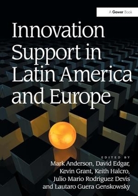 Innovation Support in Latin America and Europe - Mark Anderson, David Edgar, Kevin Grant, Keith Halcro, Julio Mario Rodriguez Devis