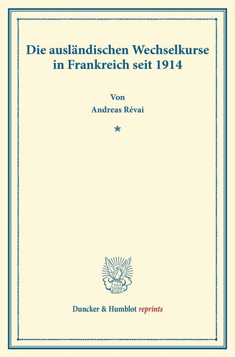 Die ausl&auml;ndischen Wechselkurse in Frankreich seit 1914. - Andreas R&eacute;vai