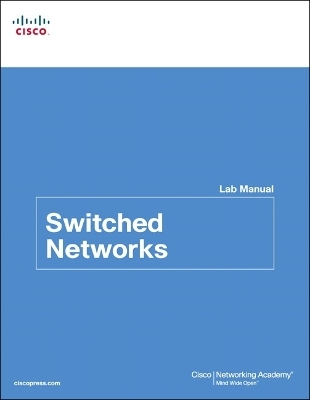 Switched Networks Lab Manual
