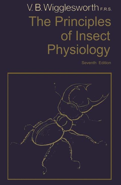 Principles of Insect Physiology -  Vincent B. Wigglesworth