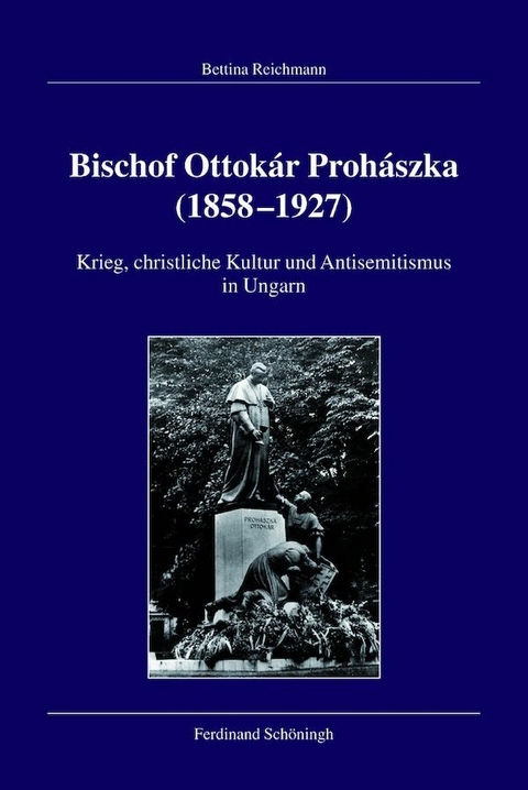 Bischof Ottokár Prohászka (1858–1927) - Bettina Reichmann