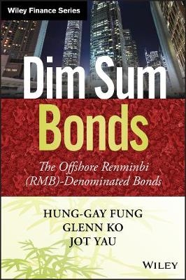 Dim Sum Bonds - Hung-Gay Fung, Glenn Chi-Wo Ko, Jot Yau