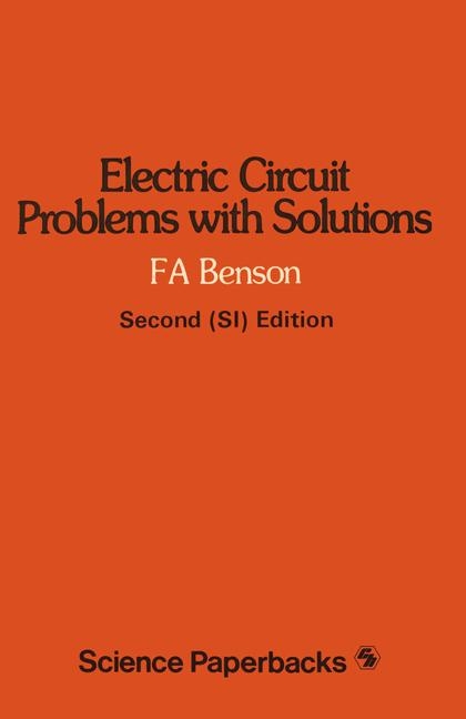 Electric Circuit Problems with Solutions -  F. A. Benson