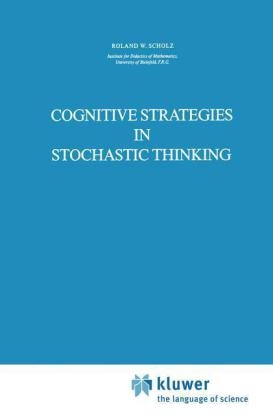 Cognitive Strategies in Stochastic Thinking -  Roland W. Scholz