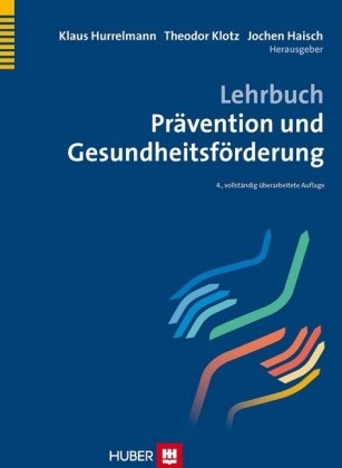 Lehrbuch Pr&auml;vention und Gesundheitsf&ouml;rderung - 
