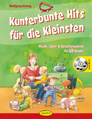 Kunterbunte Hits für die Kleinsten