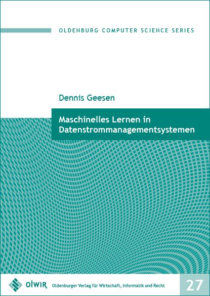 Maschinelles Lernen in Datenstrommanagementsystemen - Dennis Geesen