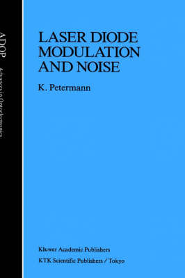 Laser Diode Modulation and Noise -  Klaus Petermann