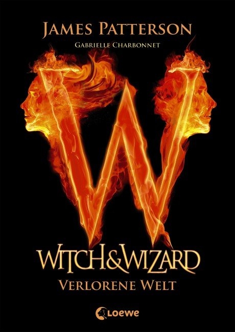 Witch & Wizard - Verlorene Welt - James Patterson, Gabrielle Charbonnet