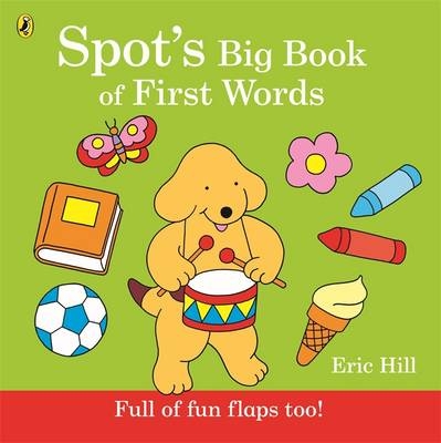 Spot's Big Book of First Words - Eric Hill