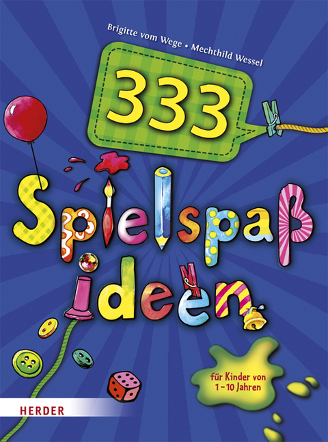 333 Spielspa&szlig;ideen - Brigitte Vom Wege, Mechthild Wessel