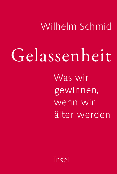 Gelassenheit - Wilhelm Schmid