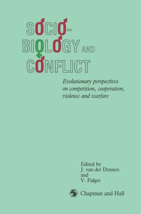 Sociobiology and Conflict -  V. Falger