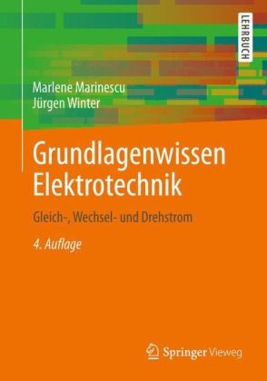 Grundlagenwissen Elektrotechnik - Marlene Marinescu, J&uuml;rgen Winter