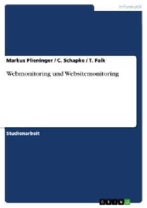 Webmonitoring und Websitemonitoring - Markus Plieninger, T. Falk, C. Schapke