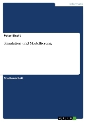 Simulation und Modellierung - Peter Eiselt