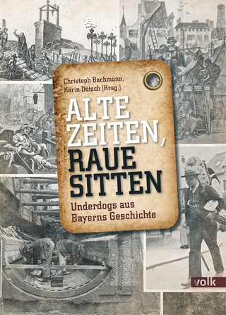 Alte Zeiten, raue Sitten