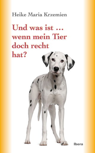 Und was ist ... wenn mein Tier doch recht hat?