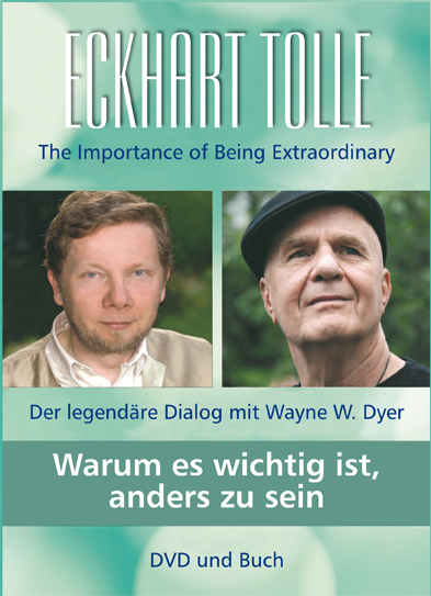 Warum es wichtig ist, anders zu sein - Eckhart Tolle, Wayne W. Dyer