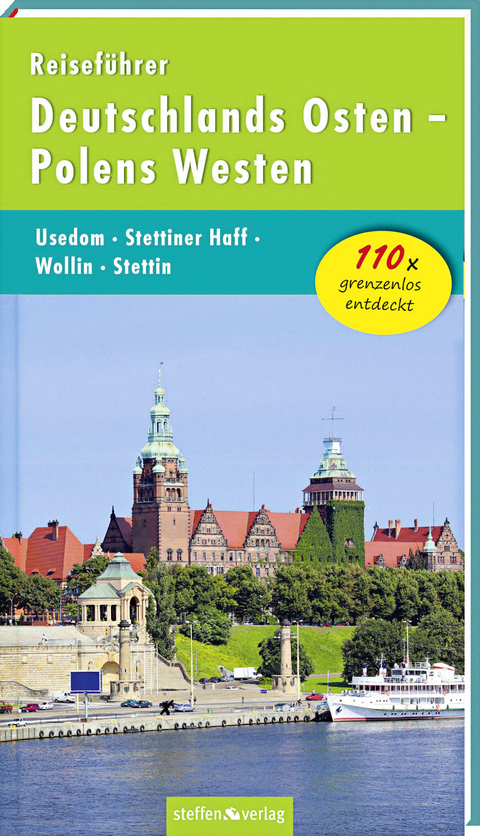 Reisef&uuml;hrer Deutschlands Osten - Polens Westen: Usedom - Stettiner Haff - Wollin - Stettin - Christine Stelzer