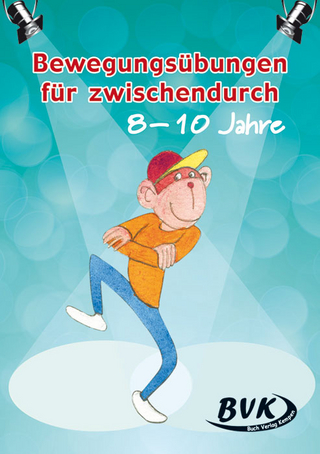 Bewegungsübungen für zwischendurch - 8 – 10 Jahre