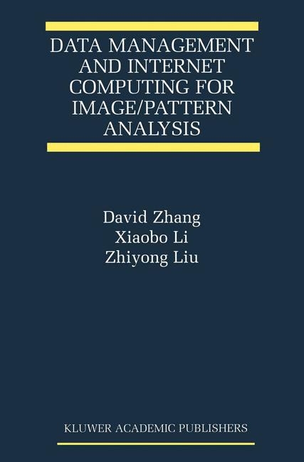 Data Management and Internet Computing for Image/Pattern Analysis -  Xiaobo Li,  David D. Zhang,  Zhiyong Liu