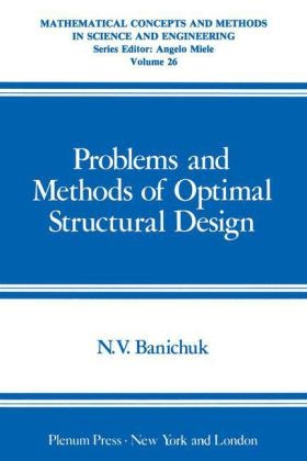 Problems and Methods of Optimal Structural Design -  Nikolai Vladimirovich Banichuk