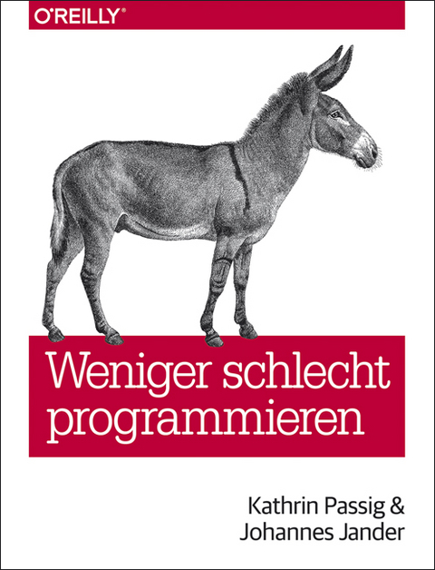 Weniger schlecht programmieren - Kathrin Passig, Johannes Jander