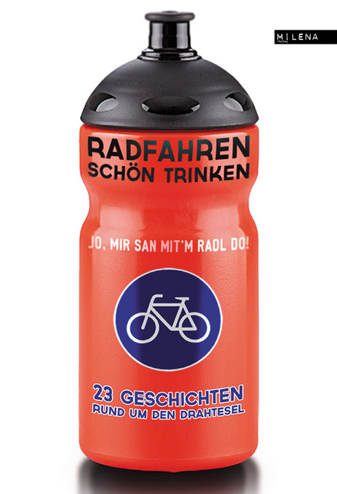 Radfahren sch&ouml;n trinken. - Dominika Meindl, Manfred Gram