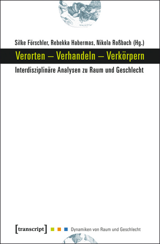 Verorten – Verhandeln – Verkörpern